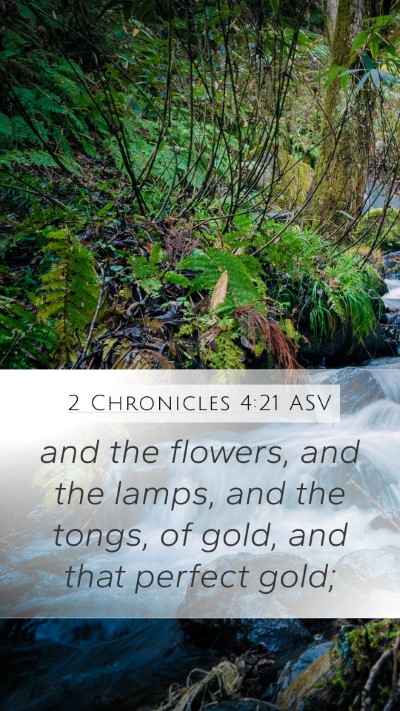2 Chronicles 4:21 ASV Bible Verse Image
