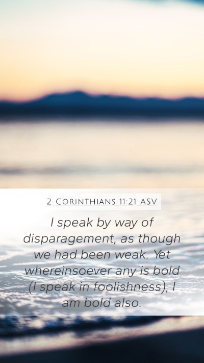 2 Corinthians 11:21 ASV Bible Verse Image