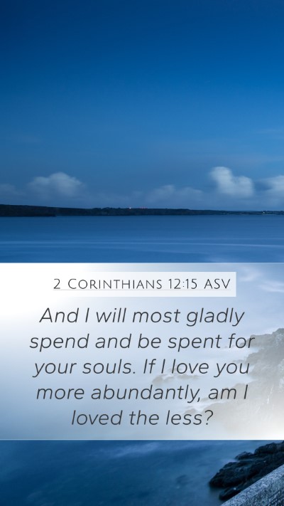 2 Corinthians 12:15 ASV Bible Verse Image