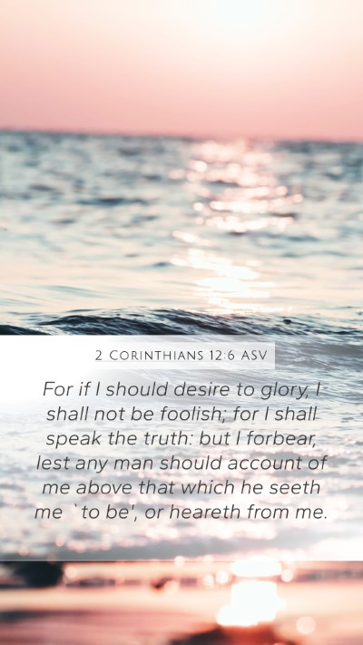 2 Corinthians 12:6 ASV Bible Verse Image