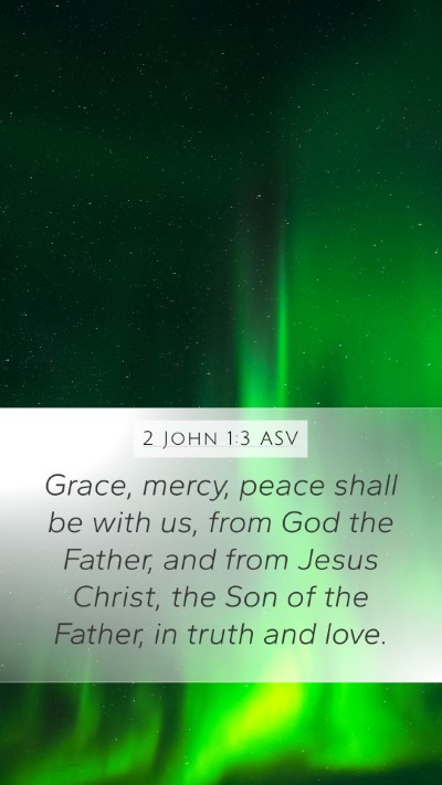 2 John 1:3 ASV Bible Verse Image