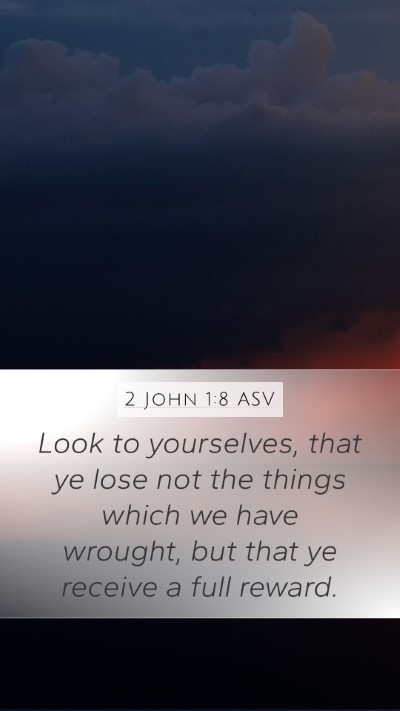 2 John 1:8 ASV Bible Verse Image