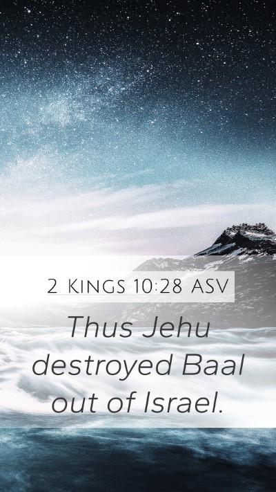 2 Kings 10:28 ASV Mobile Phone Wallpaper - Thus Jehu destroyed Baal out of - Mobile Bible Verse Wallpaper