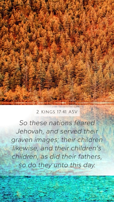 2 Kings 17:41 ASV Bible Verse Image