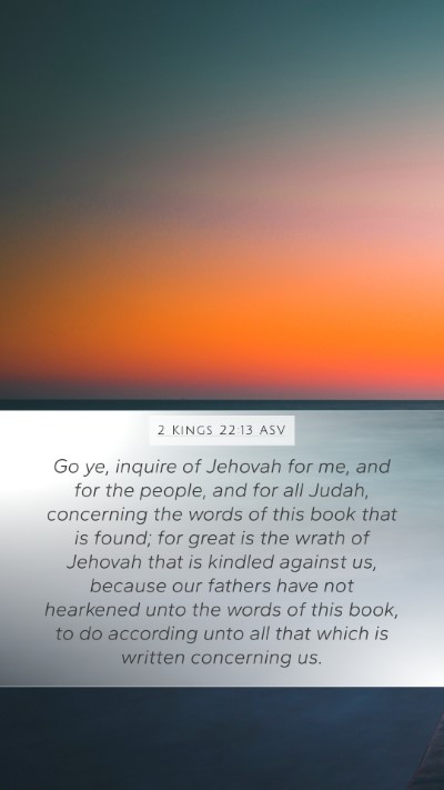 2 Kings 22:13 ASV Bible Verse Image