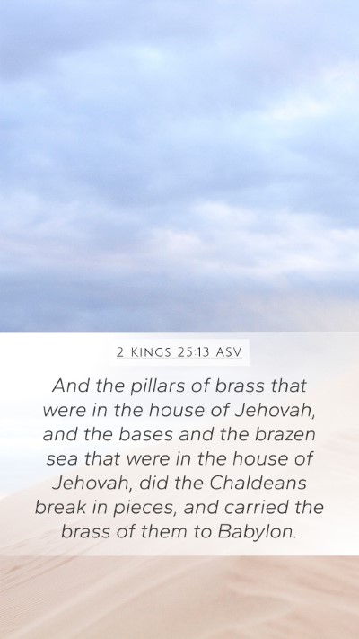 2 Kings 25:13 ASV Bible Verse Image