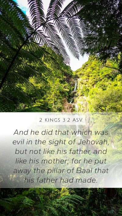 2 Kings 3:2 ASV Mobile Phone Wallpaper - And he did that which was evil in the sight of - Mobile Bible Verse Wallpaper