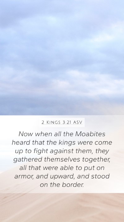 2 Kings 3:21 ASV Mobile Phone Wallpaper - Now when all the Moabites heard that the kings - Mobile Bible Verse Wallpaper