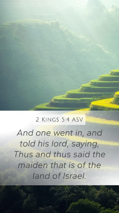 2 Kings 5:4 ASV Mobile Phone Wallpaper - And one went in, and told his lord, saying, Thus - Mobile Bible Verse Wallpaper