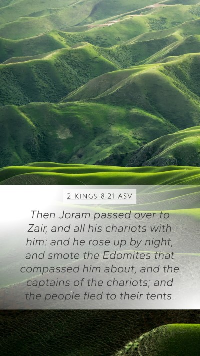 2 Kings 8:21 ASV Mobile Phone Wallpaper - Then Joram passed over to Zair, and all his - Mobile Bible Verse Wallpaper