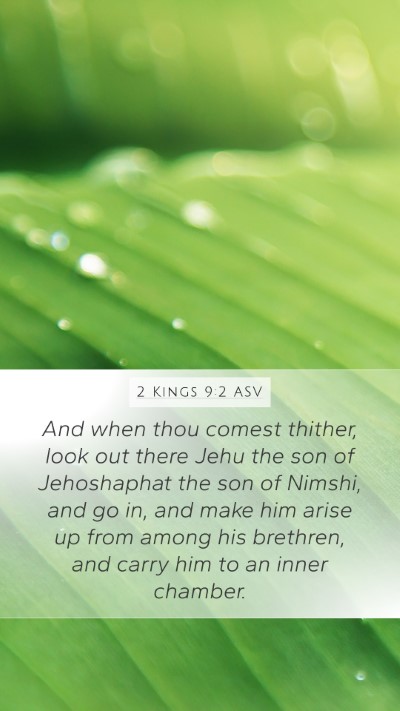 2 Kings 9:2 ASV Mobile Phone Wallpaper - And when thou comest thither, look out there Jehu - Mobile Bible Verse Wallpaper