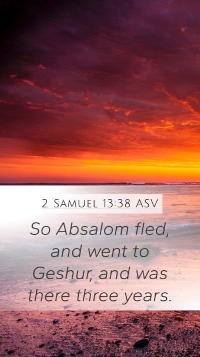 2 Samuel 13:38 ASV Bible Verse Image