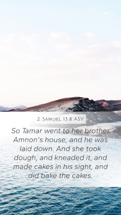 2 Samuel 13:8 ASV Mobile Phone Wallpaper - So Tamar went to her brother Amnon's house; and - Mobile Bible Verse Wallpaper