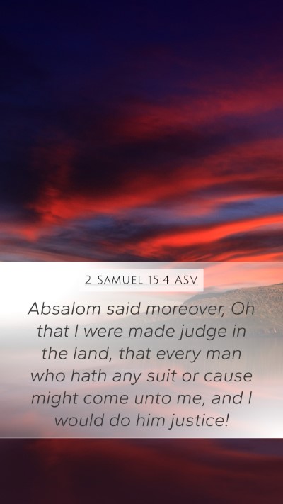 2 Samuel 15:4 ASV Bible Verse Image