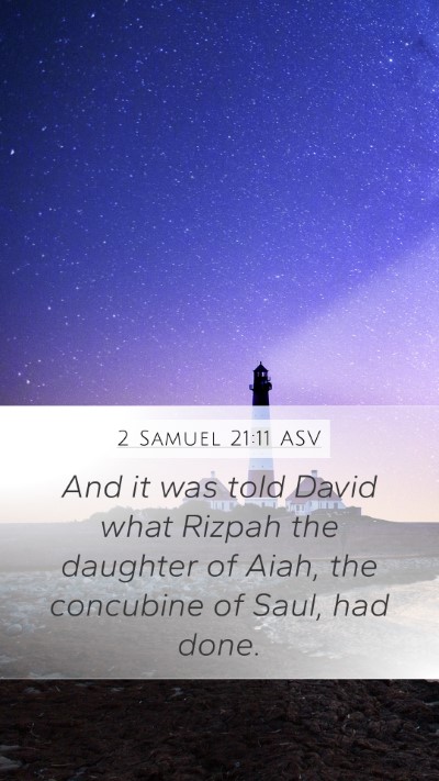 2 Samuel 21:11 ASV Mobile Phone Wallpaper - And it was told David what Rizpah the daughter of - Mobile Bible Verse Wallpaper