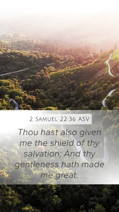 2 Samuel 22:36 ASV Bible Verse Image