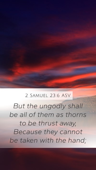 2 Samuel 23:6 ASV Bible Verse Image