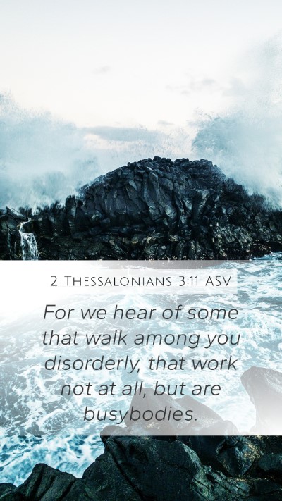 2 Thessalonians 3:11 ASV Bible Verse Image