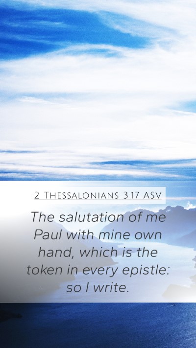 2 Thessalonians 3:17 ASV Bible Verse Image