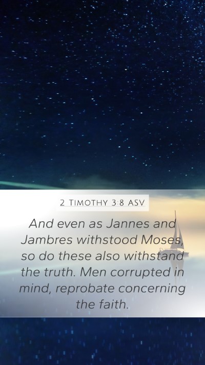 2 Timothy 3:8 ASV Bible Verse Image
