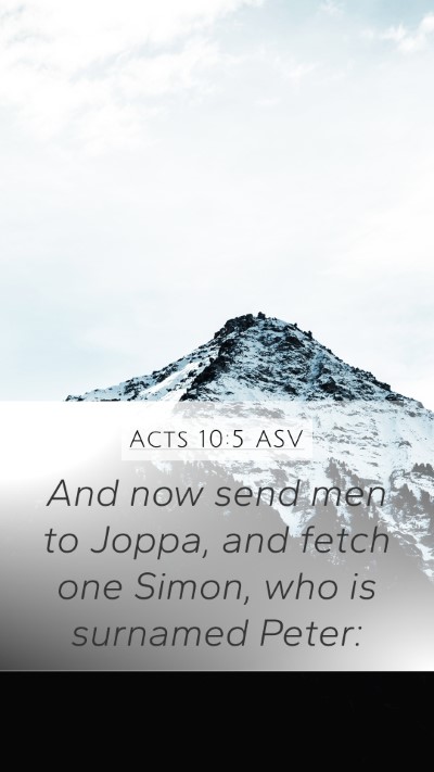 Acts 10:5 ASV Mobile Phone Wallpaper - And now send men to Joppa, and fetch one Simon, - Mobile Bible Verse Wallpaper