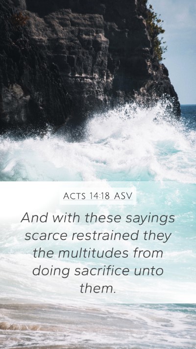 Acts 14:18 ASV Bible Verse Image