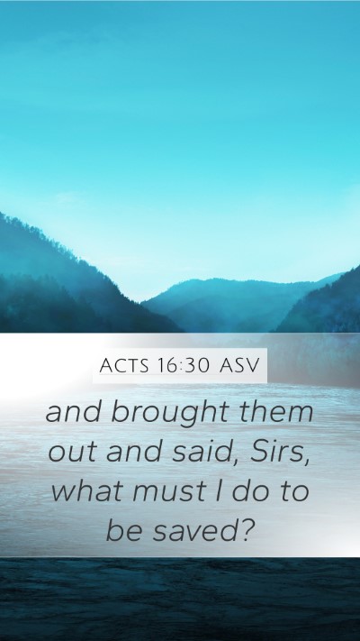 Acts 16:30 ASV Bible Verse Image