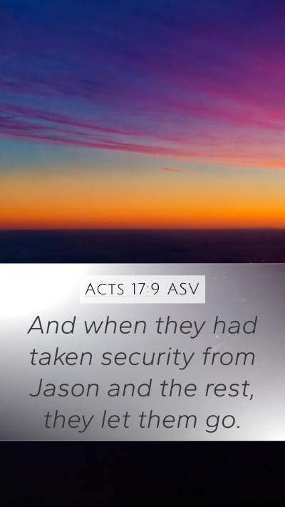 Acts 17:9 ASV Mobile Phone Wallpaper - And when they had taken security from Jason and - Mobile Bible Verse Wallpaper
