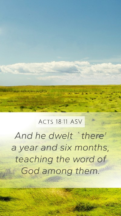 Acts 18:11 ASV Mobile Phone Wallpaper - And he dwelt `there' a year and six months, - Mobile Bible Verse Wallpaper