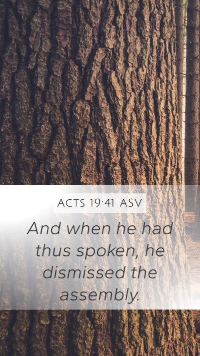 Acts 19:41 ASV Mobile Phone Wallpaper - And when he had thus spoken, he dismissed the - Mobile Bible Verse Wallpaper