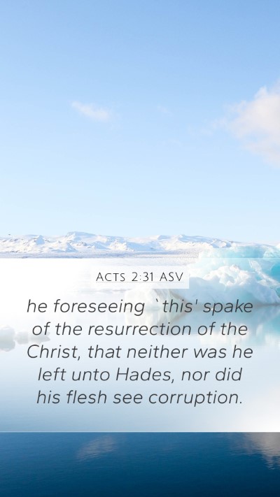 Acts 2:31 ASV Bible Verse Image