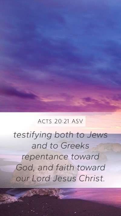 Acts 20:21 ASV Bible Verse Image