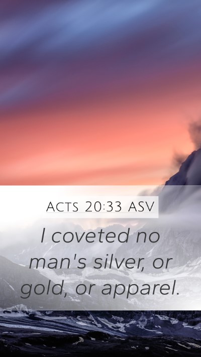Acts 20:33 ASV Bible Verse Image
