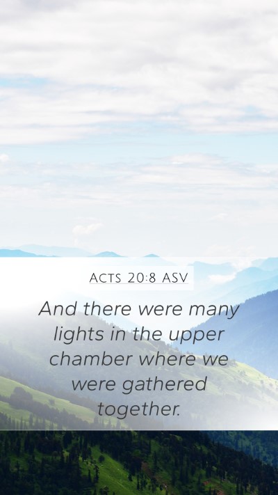 Acts 20:8 ASV Bible Verse Image