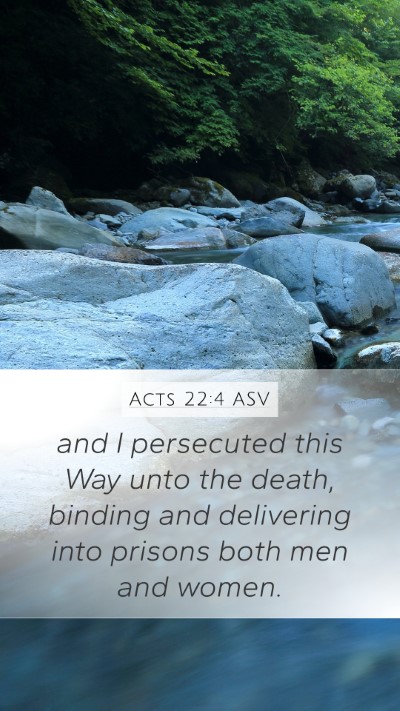 Acts 22:4 ASV Bible Verse Image