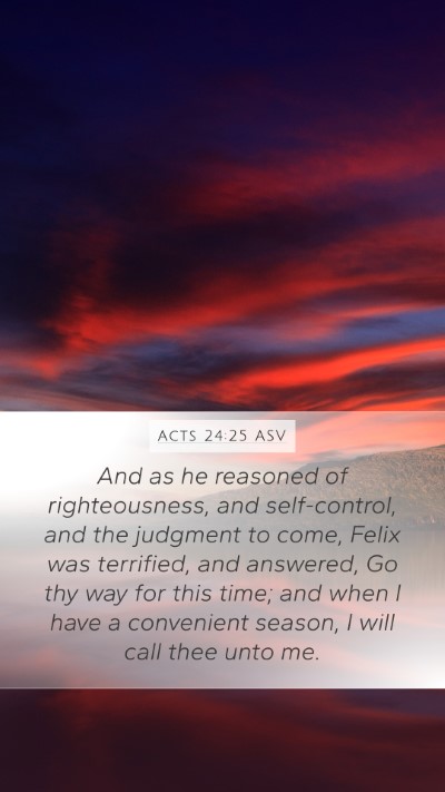 Acts 24:25 ASV Bible Verse Image