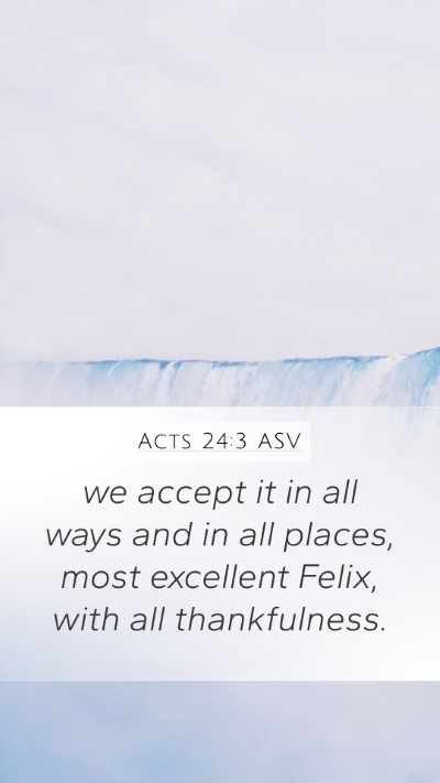 Acts 24:3 ASV Bible Verse Image