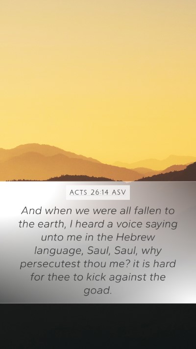 Acts 26:14 ASV Bible Verse Image