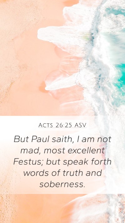 Acts 26:25 ASV Bible Verse Image
