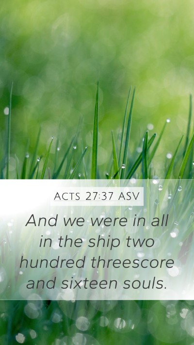 Acts 27:37 ASV Mobile Phone Wallpaper - And we were in all in the ship two hundred - Mobile Bible Verse Wallpaper