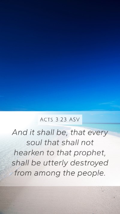 Acts 3:23 ASV Mobile Phone Wallpaper - And it shall be, that every soul that shall not - Mobile Bible Verse Wallpaper
