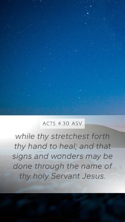 Acts 4:30 ASV Bible Verse Image