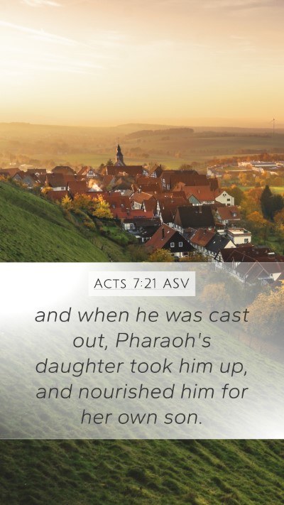 Acts 7:21 ASV Mobile Phone Wallpaper - and when he was cast out, Pharaoh's daughter took - Mobile Bible Verse Wallpaper