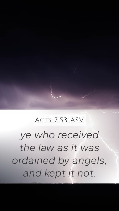 Acts 7:53 ASV Bible Verse Image