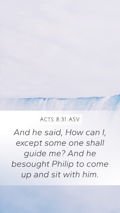 Acts 8:31 ASV Bible Verse Image