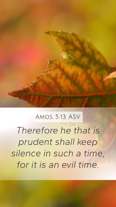 Amos 5:13 ASV Bible Verse Image