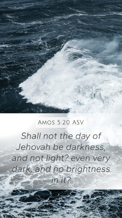 Amos 5:20 ASV Bible Verse Image