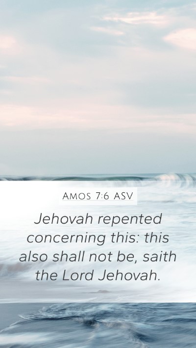 Amos 7:6 ASV Bible Verse Image