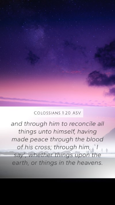 Colossians 1:20 ASV Bible Verse Image