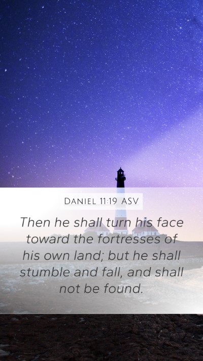 Daniel 11:19 ASV Bible Verse Image